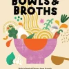New Mags Bowls & Broth* Mad & Vin