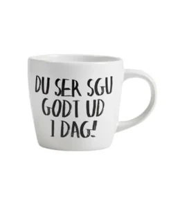 Kasialilja Du Ser Sku Godt Ud I Dag Krus, , 30 cl* Krus & Kopper